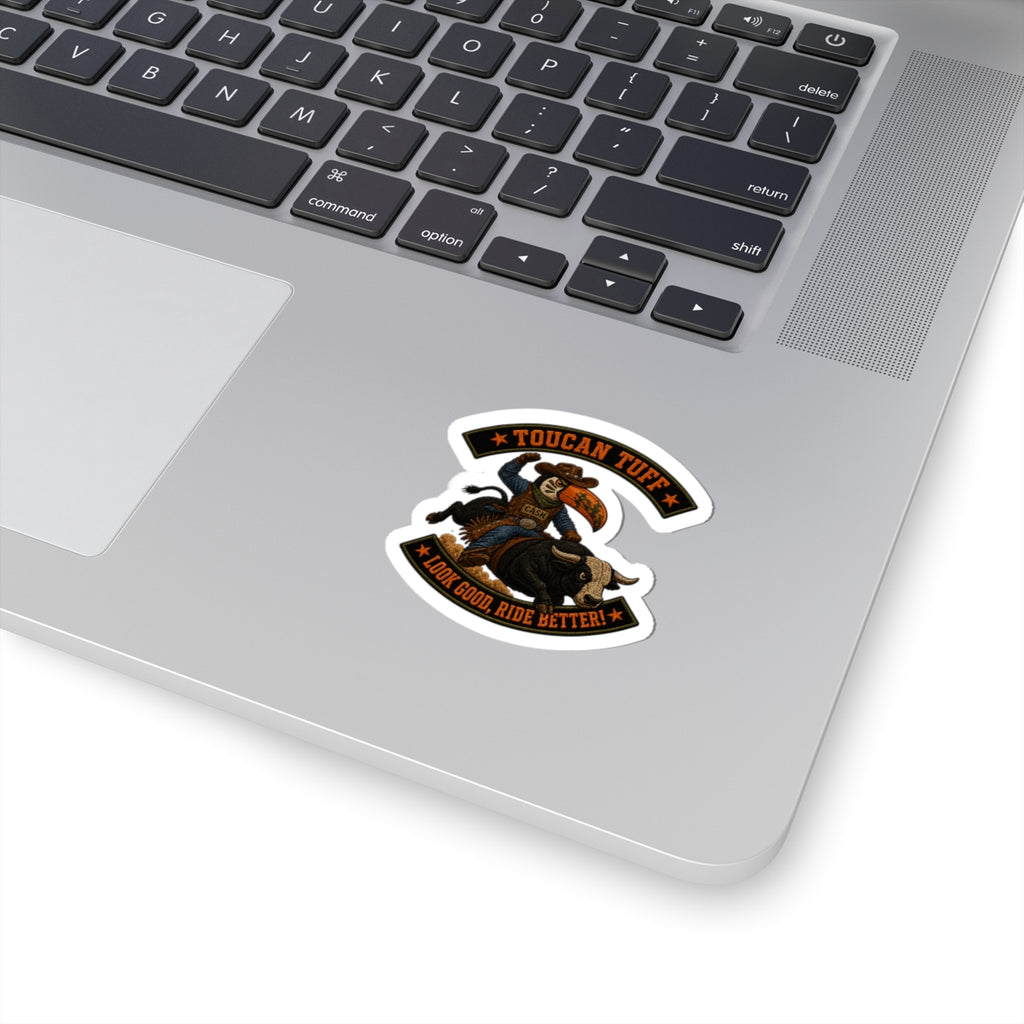 Toucan Tuff Rodeo Sticker — 'Look Good, Ride Better' Kiss-Cut Vinyl Decal