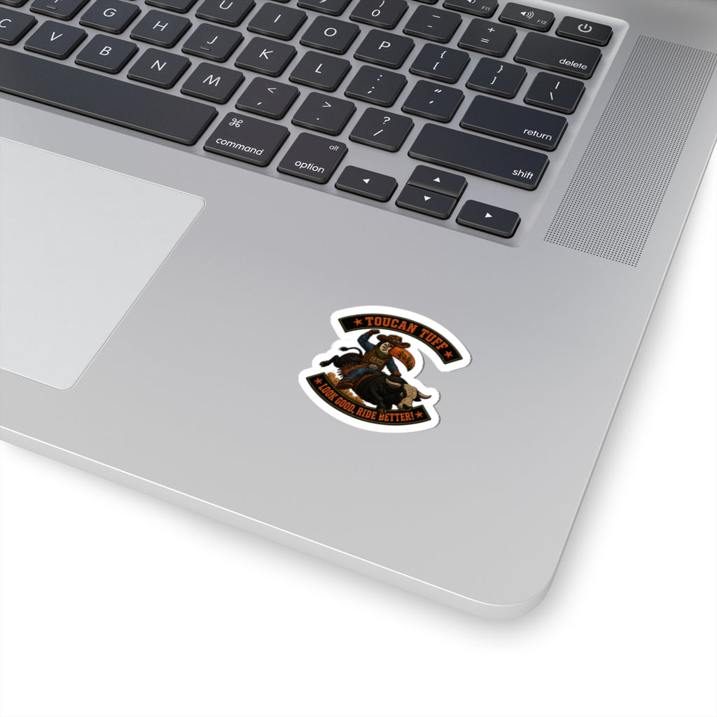 Toucan Tuff Rodeo Sticker — 'Look Good, Ride Better' Kiss-Cut Vinyl Decal