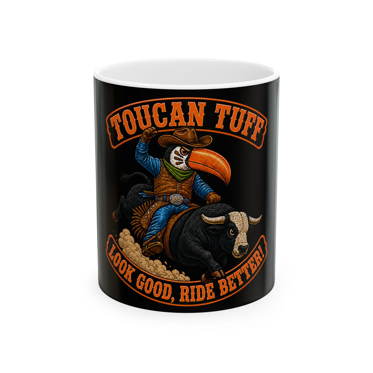 Toucán Tuff Cowboy Bull Rider Mug – “Look Good, Ride Better”